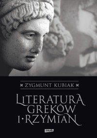 Literatura Greków i Rzymian - Zygmunt Kubiak - ebook