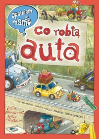 Opowiem ci, mamo co robią auta - Nowicki Artur, Brykczyński Marcin - książka