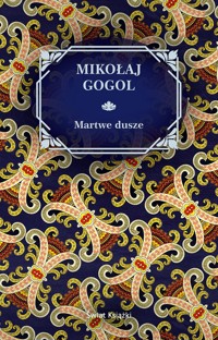 Martwe Dusze - Mikołaj Gogol - ebook + audiobook + książka