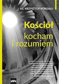 Kościół Kocham i rozumiem - Porosło Krzysztof - ebook + książka