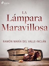 La lámpara maravillosa - Ramón María del Valle-Inclán - ebook