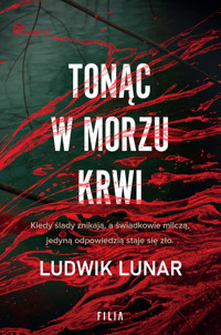 Tonąc w morzu krwi - Lunar Ludwik - ebook + audiobook + książka