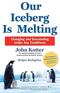 Our Iceberg is Melting - Kotter John - książka