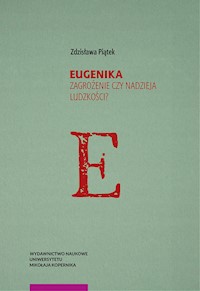Eugenika Zagrożenie czy nadzieja ludzkości? - Piątek Zdzisława - książka