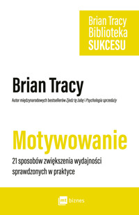 Motywowanie - Tracy Brian - ebook + audiobook + książka