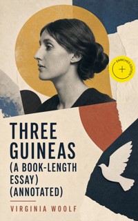Three Guineas (a book-length essay) (Annotated) - Virginia Woolf - ebook