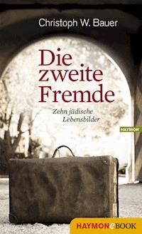 Die zweite Fremde - Christoph W. Bauer - ebook