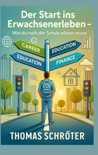 Der Start ins Erwachsenenleben - Thomas Schröter - ebook