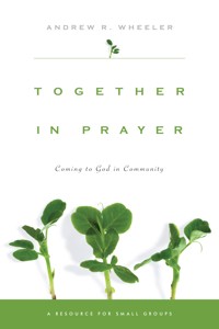 Together in Prayer - Andrew R. Wheeler - ebook
