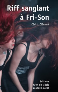 Riff sanglant à Fri-Son - Cédric Clément - ebook