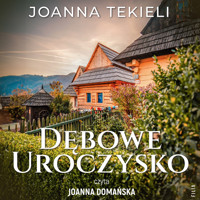 Dębowe uroczysko - Joanna Tekieli - ebook + audiobook + książka