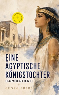 Eine ägyptische Königstochter (Kommentiert) - Georg Ebers - ebook