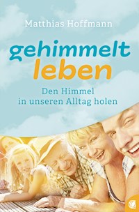 Gehimmelt leben - Matthias Hoffmann - ebook