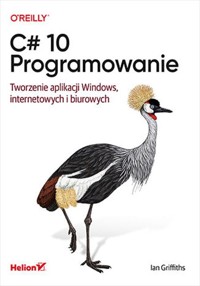 C# 10 Programowanie - Griffiths Ian - książka