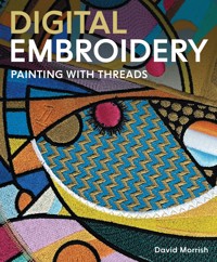 Digital Embroidery - David Morrish - ebook