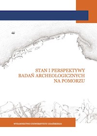 Stan i perspektywy badań archeologicznych na Pomorzu - - książka