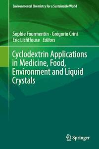 Cyclodextrin Applications in Medicine, Food, Environment and Liquid Crystals - - ebook