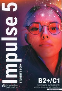 Impulse 5 (B2+/C1) Student's Book - Edwards Lynda, Kotorowicz-Jasińska Karolina, Higgins Eoin - książka