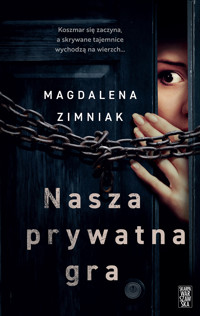 Nasza prywatna gra - Magdalena Zimniak - ebook + audiobook + książka
