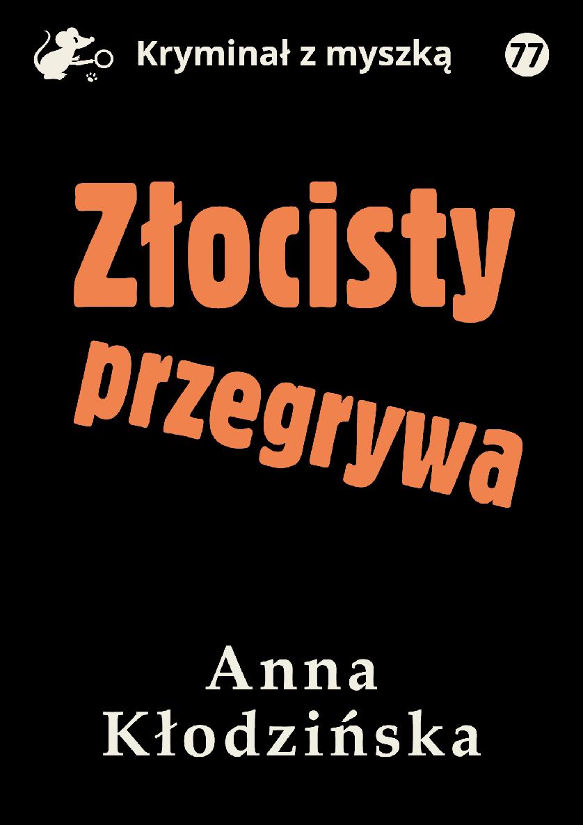 Złocisty przegrywa