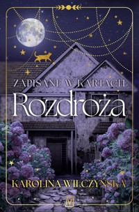 Zapisane w kartach. Rozdroża - Karolina Wilczyńska - ebook + audiobook + książka