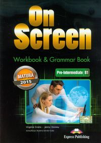 On Screen Pre-Intermediate B1 Workbook & Grammar Book Matura 2015 - Evans Virginia, Dooley Jenny - książka