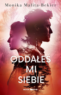Oddałeś mi siebie - Malita-Bekier Monika - ebook