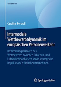 Intermodale Wettbewerbsdynamik im europäischen Personenverkehr - Caroline Porwoll - ebook