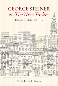 George Steiner en The New Yorker - George Steiner - ebook