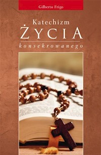 Katechizm życia konsekrowanego - Frigo Gilberto - książka