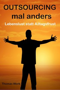 OUTSOURCING mal anders - Thomas Werk - ebook