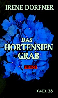Das Hortensien-Grab - Irene Dorfner - ebook