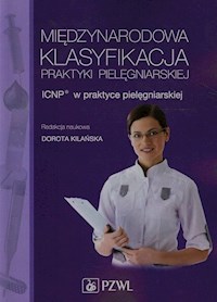 Międzynarodowa Klasyfikacja Praktyki Pielęgniarskiej - - książka