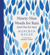 Ninety-Nine Words for Rain (and One for Sun) - Manchán Magan - ebook