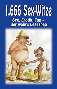1666 Sex-Witze - Carl Stephenson Verlag - ebook