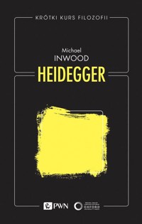 Krótki kurs filozofii. Heidegger - Inwood Michael - książka