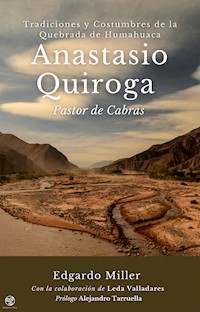 Anastasio Quiroga. Pastor de Cabras - Edgardo Miller - ebook