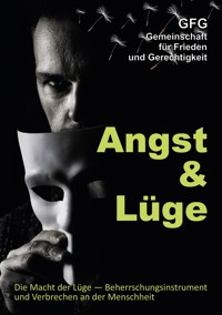 Angst und Lüge - GFG Gemeinschaft für Frieden & Gerechtigkeit - ebook