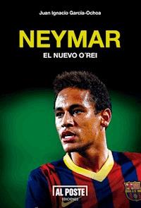 Neymar - Juan Ignacio García-Ochoa - ebook