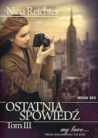 Ostatnia spowiedź Tom 3 - Nina Reichter - książka