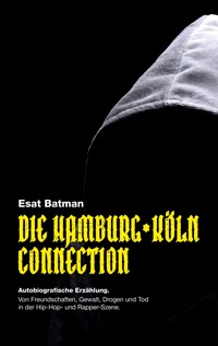 Die Hamburg-Köln Connection - Esat Batman - ebook
