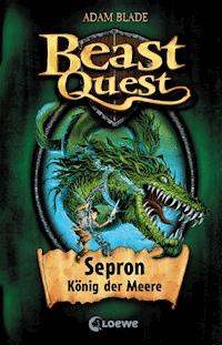 Beast Quest (Band 2) - Sepron, König der Meere - Adam Blade - ebook