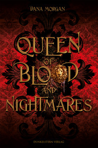 Queen of Blood and Nightmares - Dana Morgan - ebook
