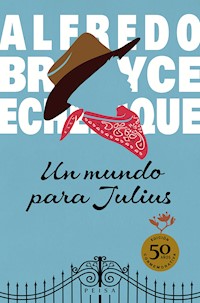 Un mundo para Julius - Alfredo Bryce Echenique - ebook