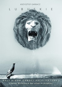 Lubuskie Mały album dawnej architektury - Garbacz Krzysztof - książka