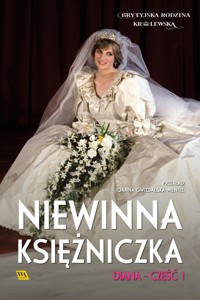 Diana. Niewinna księżniczka - Brytyjska rodzina królewska - ebook + audiobook