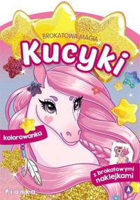 Brokatowa magia. Kucyki. Pianka - zbiorowa praca - książka