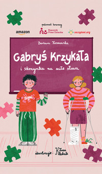 Gabryś Krzykała i skrzynka na miłe słowa - Fundacja Zaczytani.org - darmowy ebook + audiobook