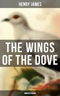 The Wings of the Dove (Complete Edition) - Henry James - ebook