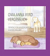 Oma Anna wird vergesslich - Ursula Leitl - ebook